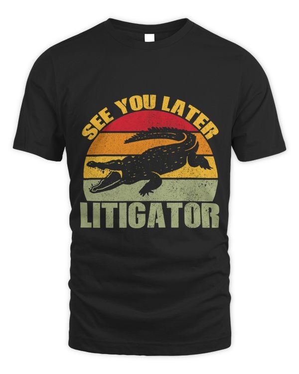 See You Later Litigator Cute Alligator Funny Lawyer Attorney