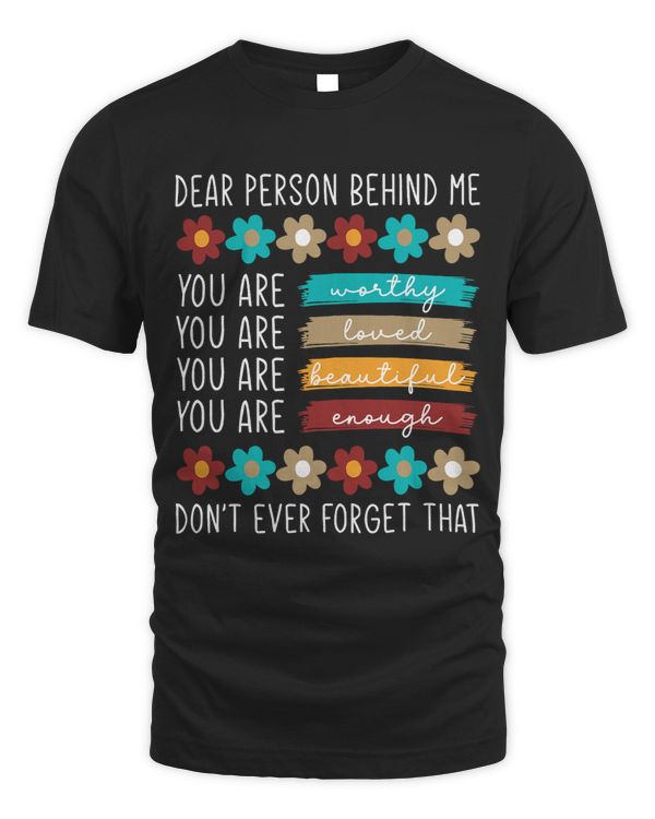 Dear Person Behind Me You Are Positive Quote