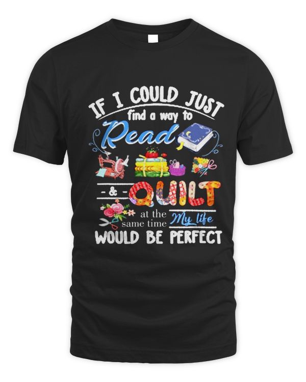 Way to Read 2Quilt at the Same Time 2Quilting T Shirt