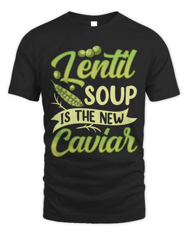 Lentil Soup Is The New Caviar Food Sayings Lentils Lover
