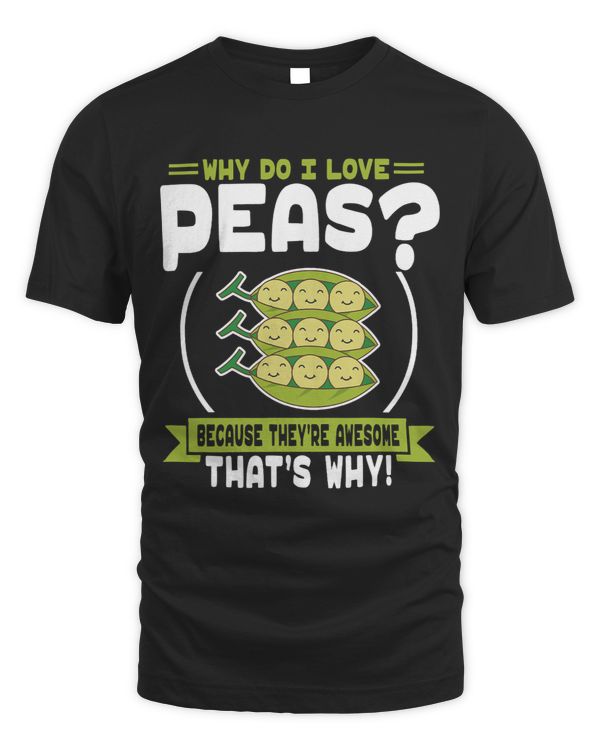 Why Do I Love Peas 2Awesome Peas