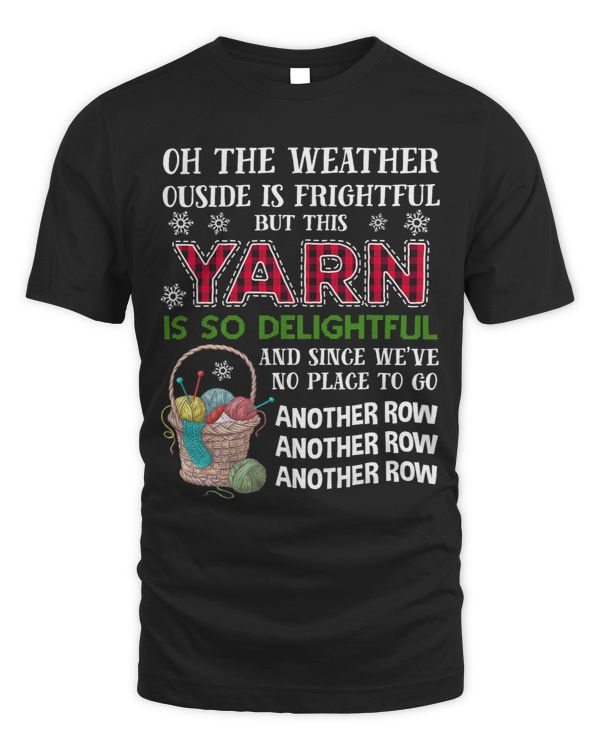 The Weather Outside Is Frightful But This Yarn Delightful