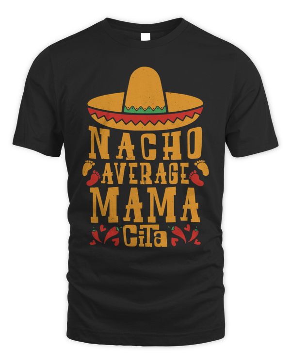 Women Nacho Average Mamacita Cinco De Mayo Mexican Pregnancy