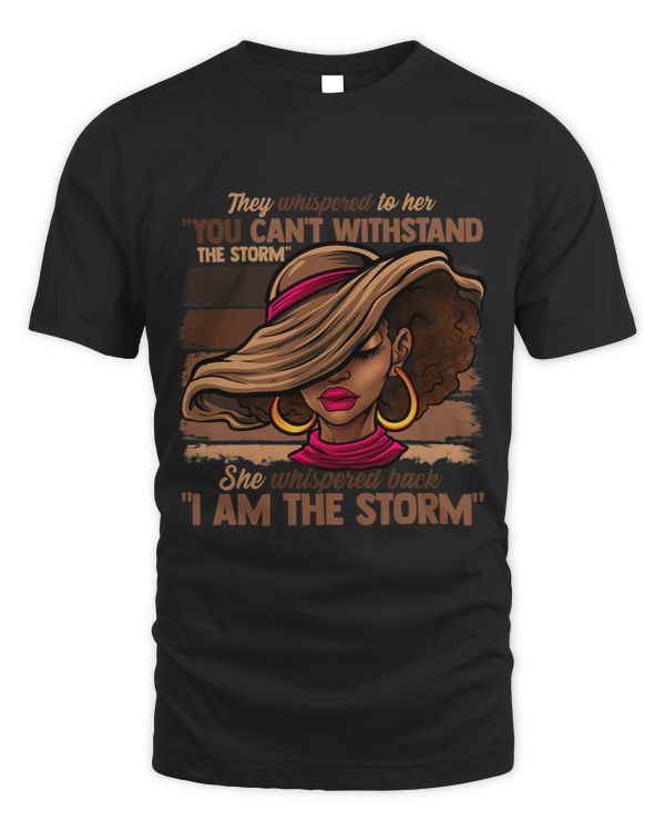 Melanin Colors Women I Am The Storm Black Empowerment Girls