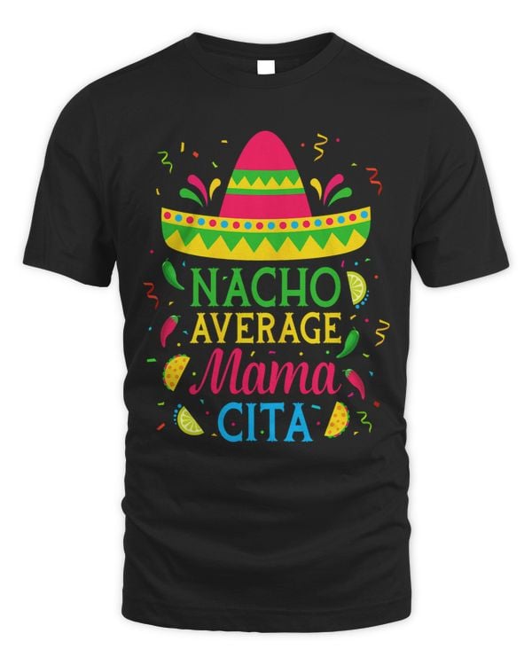 Womens Nacho Average Mamacita Cinco de Mayo Mexican Fiesta Party