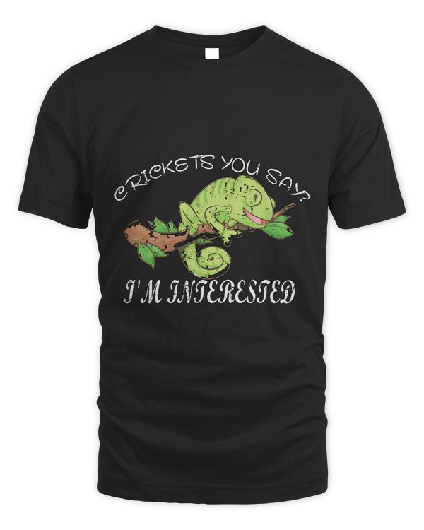 Chameleon Crickets you say Im Interested 1