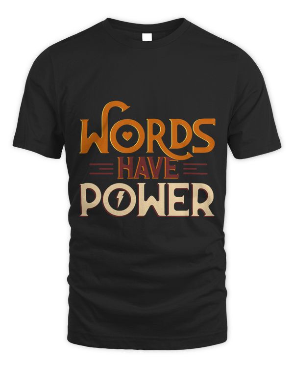 Words Have Power Writer Journalist Author Novelist