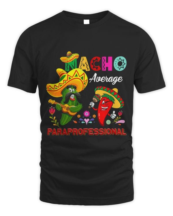 Nacho Average Paraprofessional Funny Cactus Chili Sombrero