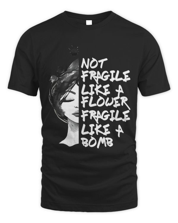 Not Delicate Like A Flower Feminism Quote Gifts