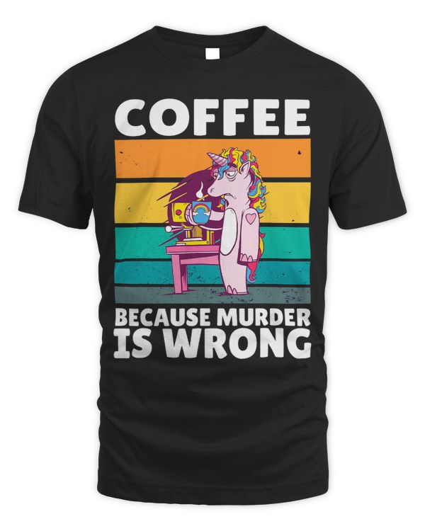 Vintage Coffee Because Murder Is Wrong Black comedy Unicorn