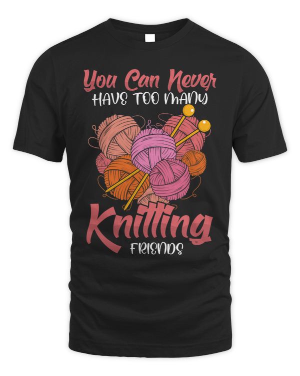 You can never have too many Knitting friends 2Crocheter