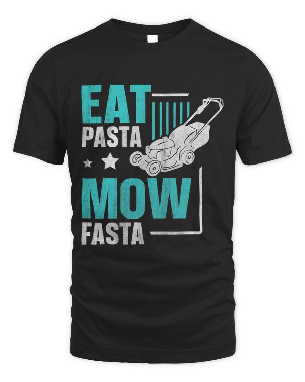 Eat Pasta Mow Fasta Pun for a Groundskeeper