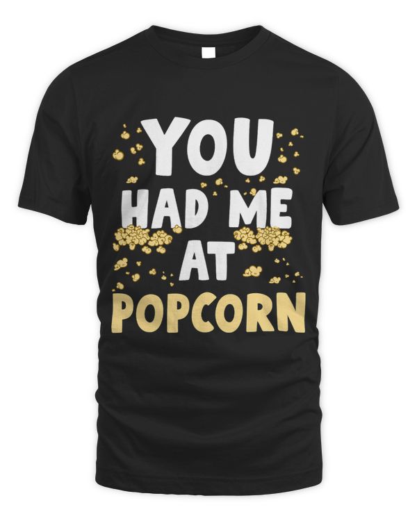 You Had Me At Popcorn Movie Night Movie Snack Popcorn Lover
