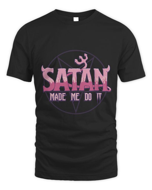 Satan Made Me Do It Pentagram Pentacle Satanic Satanism