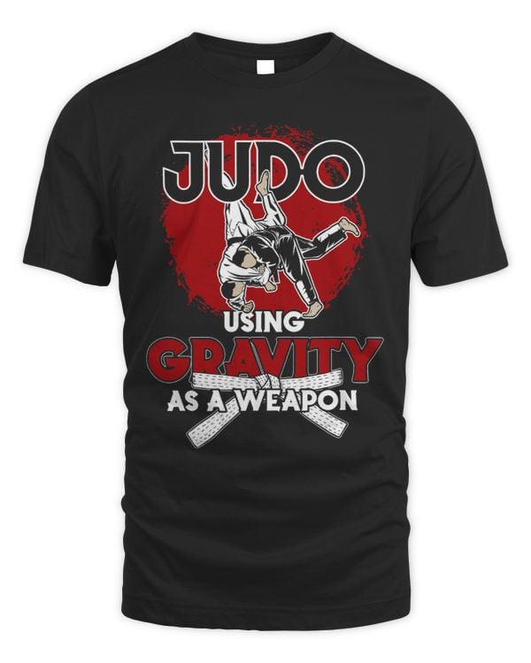 Using Gravity As A Weapon Combat Sport Athlete Gift Judo