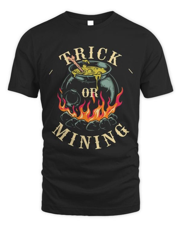 Trick or Mining Halloween Miner Scary Pitman Witch Funny