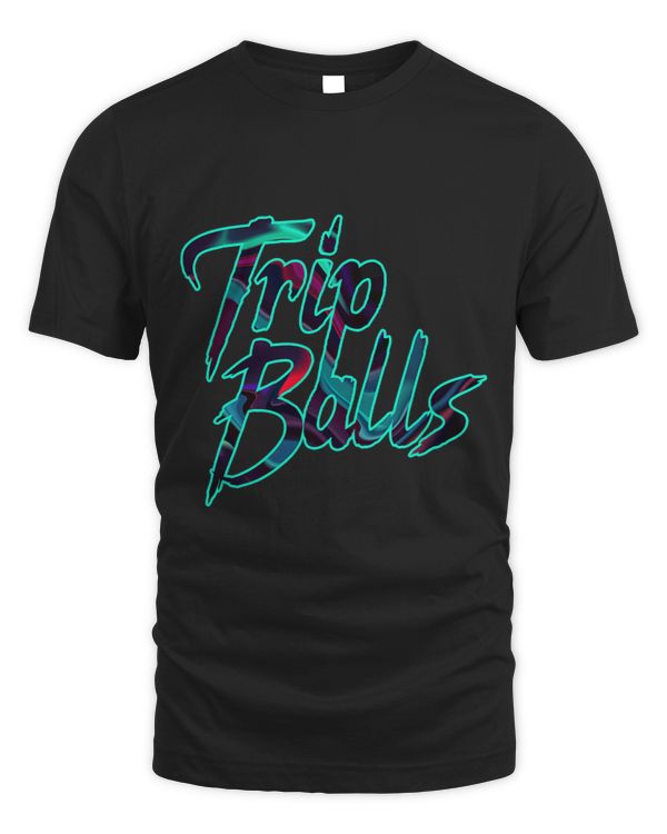 Trip Balls Funny Psychedelic LSD Shrooms Marijuana
