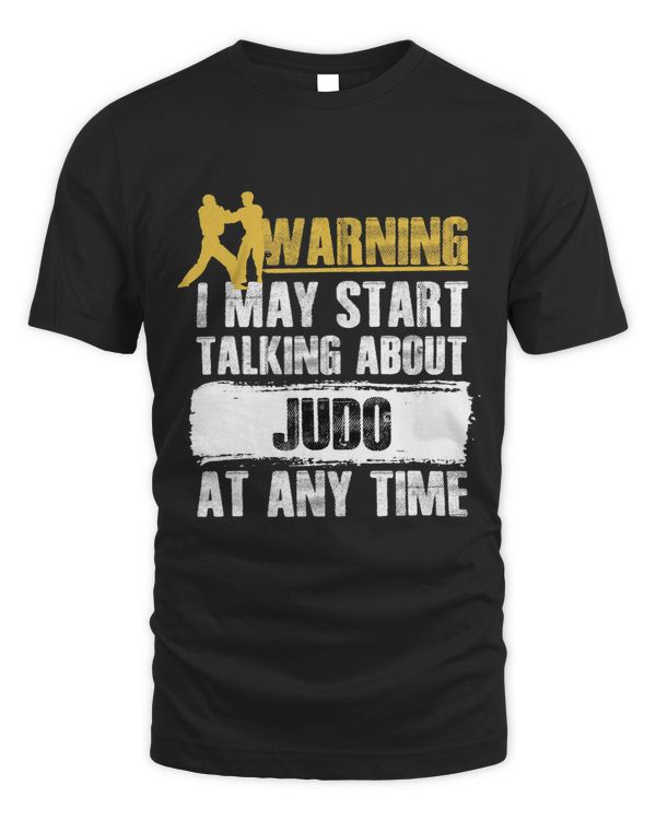 Warning I May Start Talking About Judo Sports