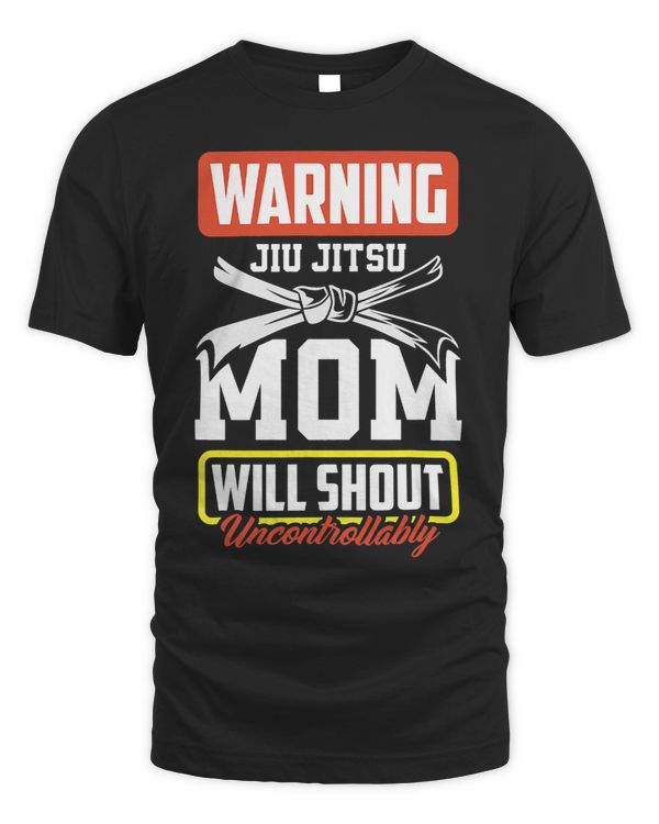 Warning Jiu Jitsu Mom Funny Jiu Jitsu Mom