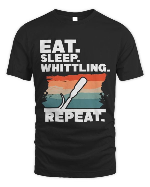 Eat Sleep Whittling Repeat Woodcarving Woodworking