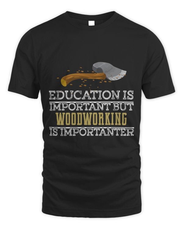 Education Is Important But Woodworking is Importanter 28