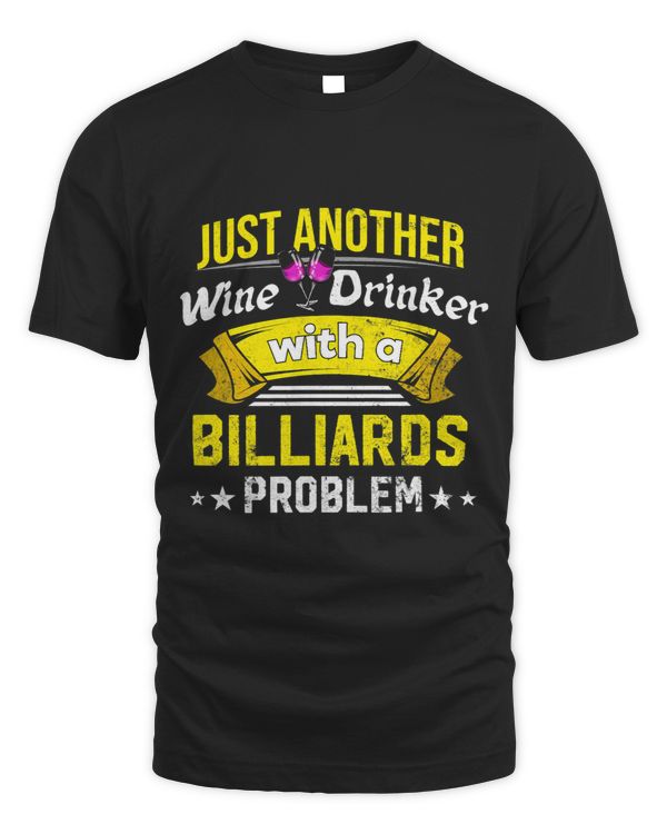 Wine Drinker with Billiards Problem Wine Lover Funny