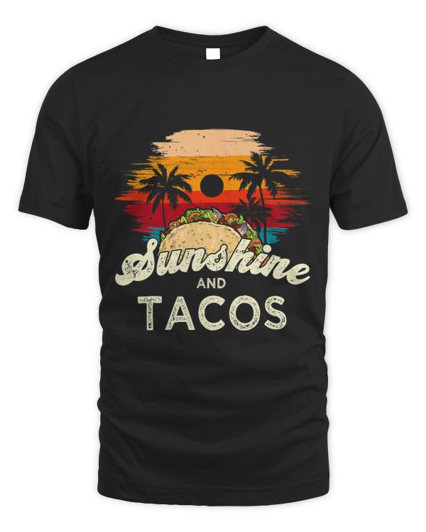 Funny Sunshine and Tacos Summer Sun