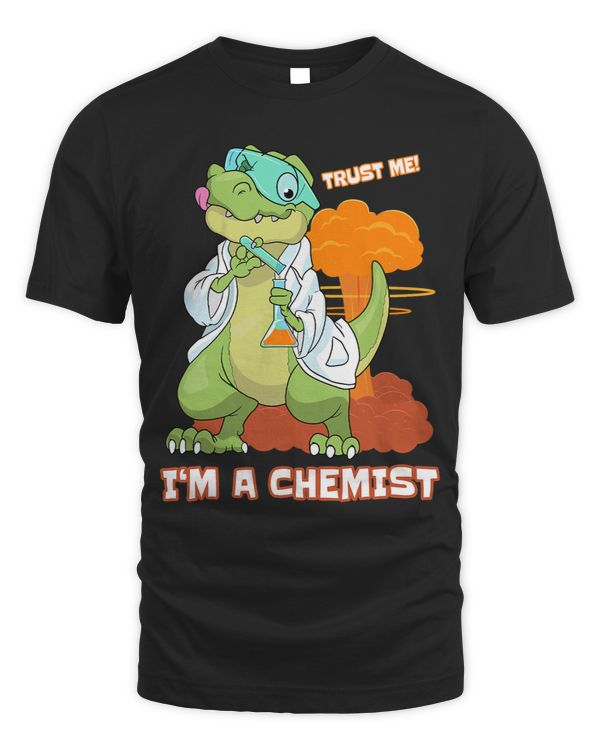 Trust me im a Chemist TRex Chemie Laborant Chemie