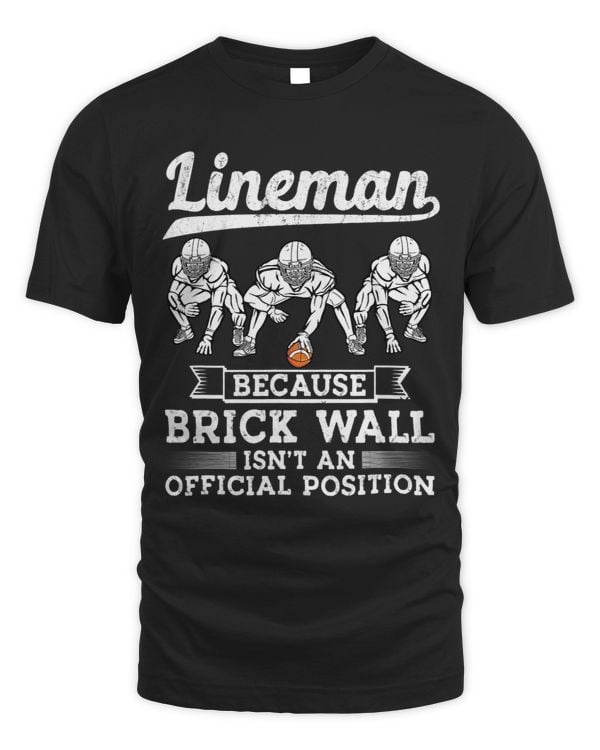 vintage Lineman Because Brick Wall Isnt Official Position