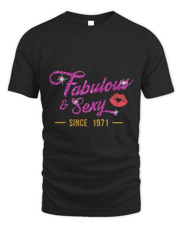 Fabulous and Sexy Since 1971 Feisty 47th Birthday