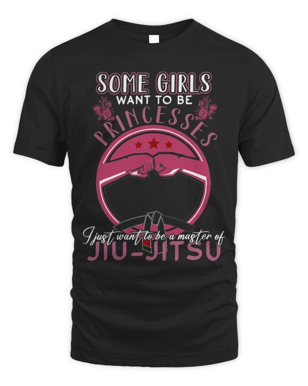 Some Girls Want To Be Princesses BJJ Shirt Jiu Jitsu 3