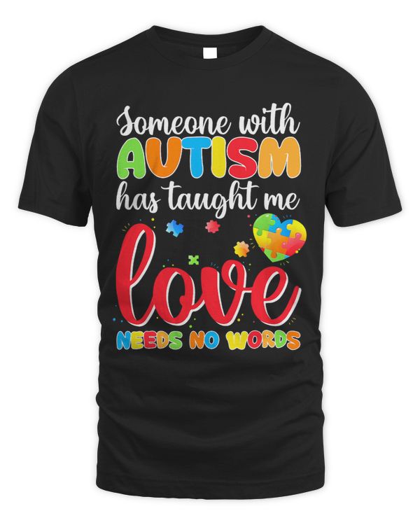 Someone With Autism Taught Me Love Needs No Words Dad Mom