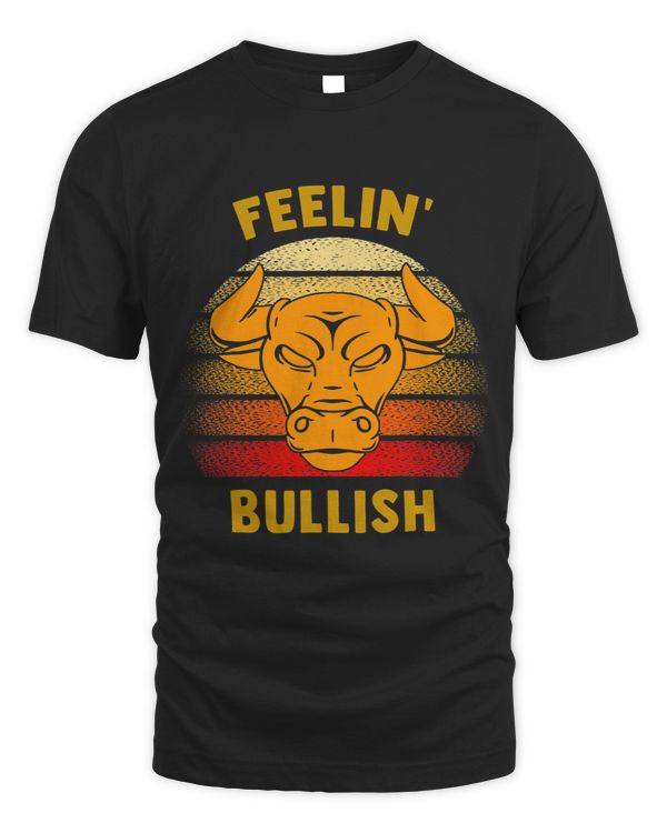 Feelin Bullish Investor Stock Trading Day Trader