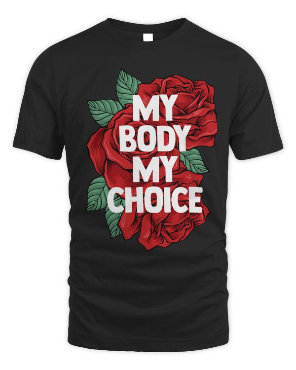 My Body My Choice Pro Choice