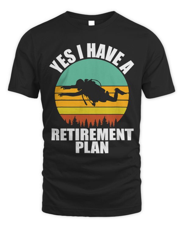 Yes I Have A Retirement Plan Funny Scuba Diving