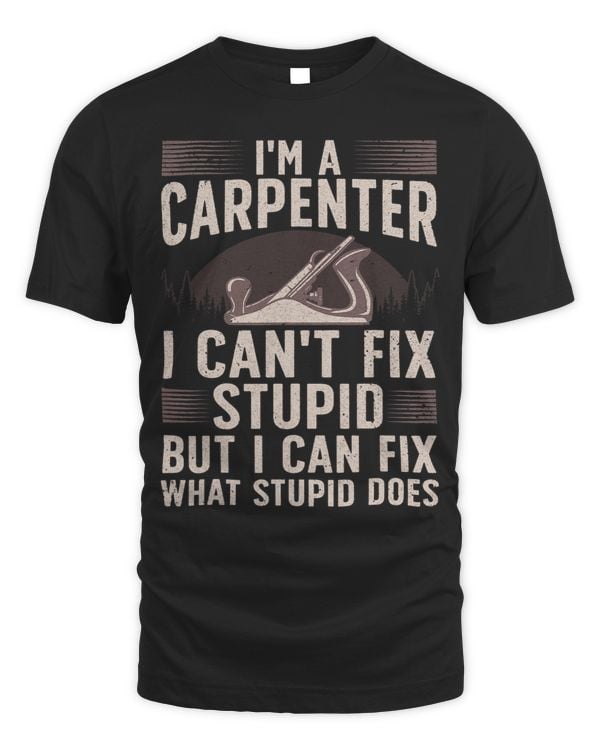 Funny Carpentry Design For Carpenter Men Women Woodworking