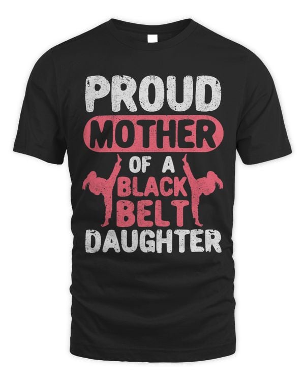 Womens Funny Karate Mum Judo Proud Mother Of A Black Belt Daughter