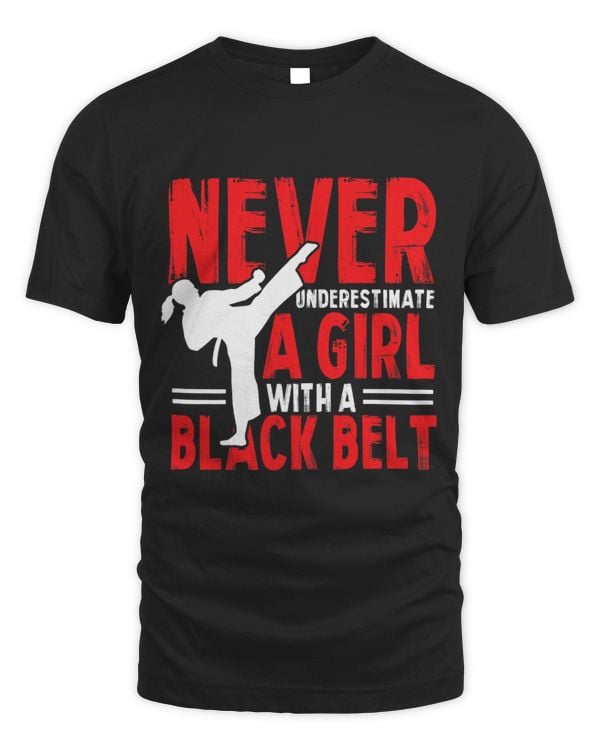 Womens Karate Girl Never Underestimate a Girl With a Black Belt