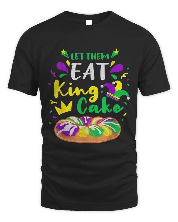 Womens Let Them Eat King Cake Mardi Gras Food Lover Parade