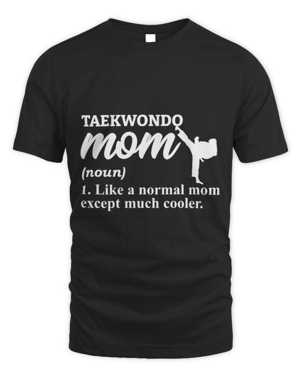 Taekwondo Mom Definition Karate Judo MMA