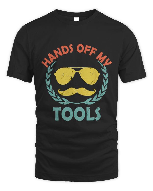 Hands Off My Tools Conservative Lifestyle Protective Habits