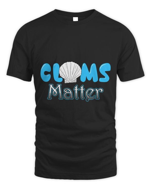 Clams Matter Funny Clam Shell Graphic Tee Men Women Gift