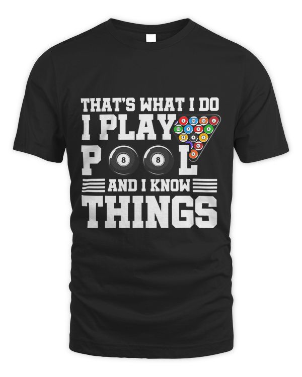 Thats What I Do I Play Pool And I Know Things Billard Pool