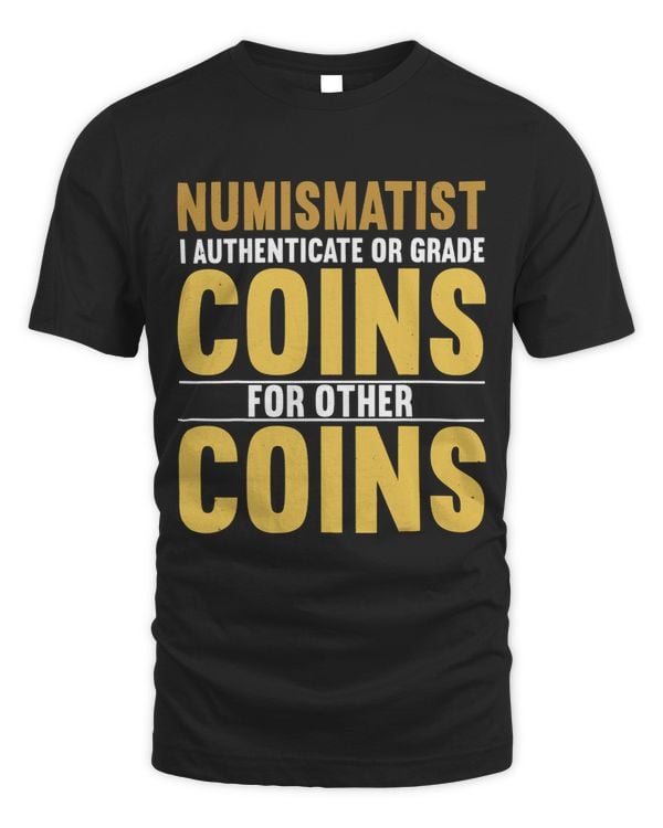 Coin Collector Numismatics Rare Coins Coin Lover Numismatist 43
