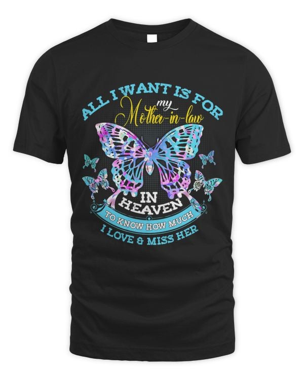 All I Want Is For My Mother In Law In Heaven Love 2Miss Her