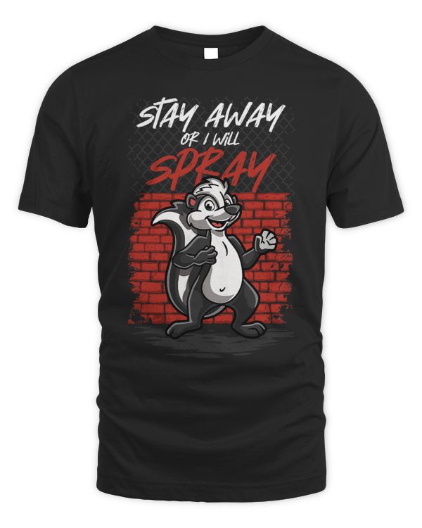Funny Stay Away Or I Will Spray 2Skunk Lover