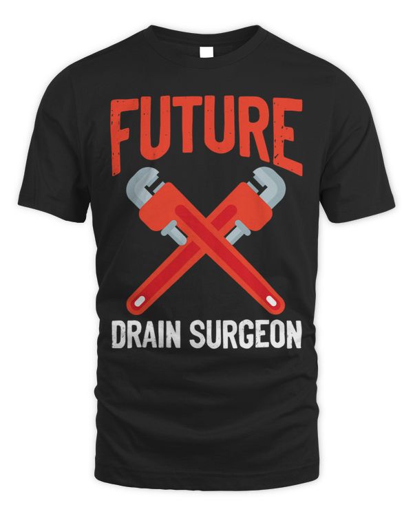 Future Drain Surgeon Pipefitter Plumbing Pipe Plumber