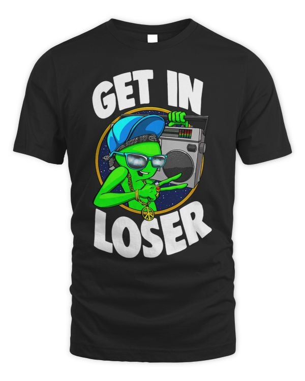 Get In Loser Alien Tape Funny Women Alien Music Love 21