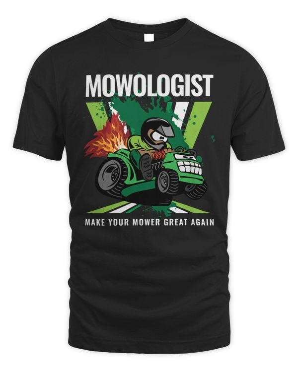 Mowologist Best gift shirt.