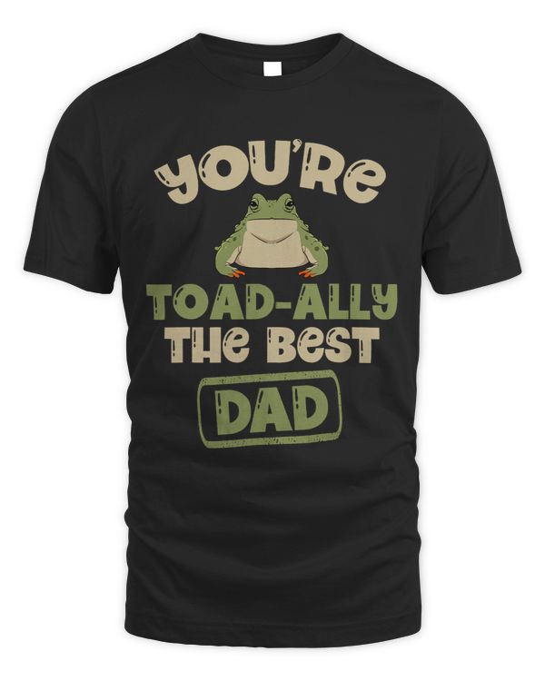 Frog Gift Youre Toadally The Best Dad Amphibian Froggy Tadpole Frog